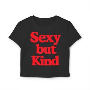 Sexy but Kind Women's Baby Tee — Retro Red Typography Cropped Shirt
